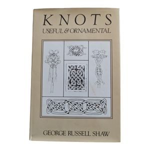 Knots Useful and Ornamental Hardcover Book